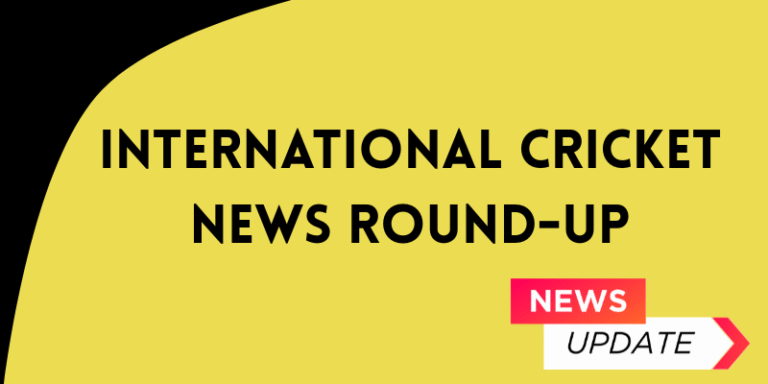 Weekly International Cricket News